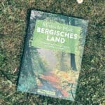 Mystische Pfade - Bergisches Land Buchtipp - Walk and Wonder